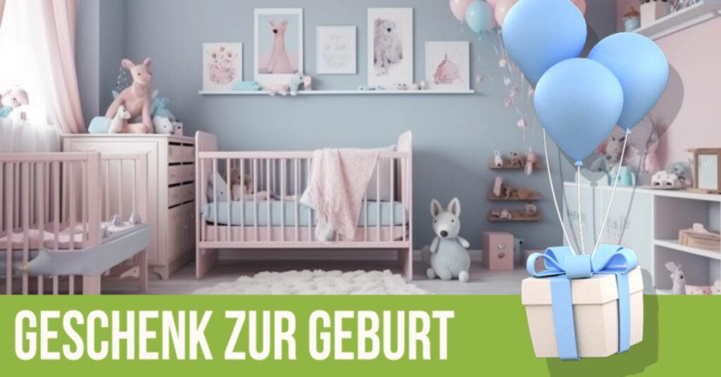 Geschenke zur Geburt